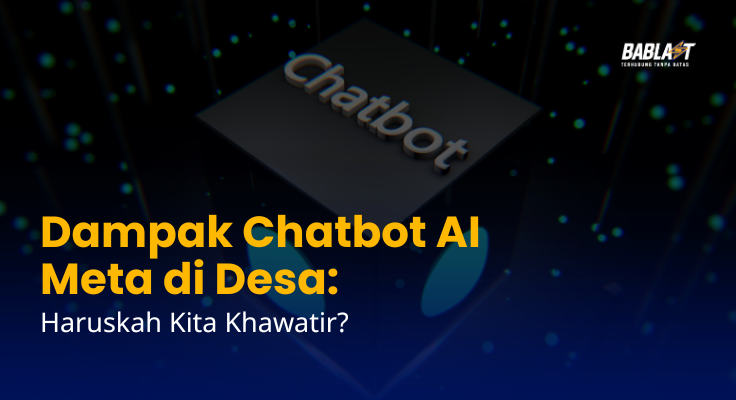 Dampak Chatbot AI Meta di Desa: Haruskah Kita Khawatir?